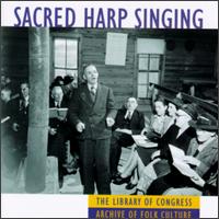 Alabama Sacred Harp Singers - Sacred Harp Singing lyrics