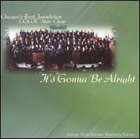 Chicago's First Jurisdiction Cogic State Ch - It's Gonna Be Alright lyrics