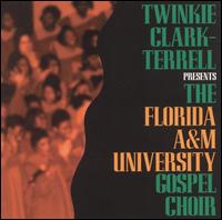 Florida A&M Choir - Twinkie Clark Terrel Presents lyrics
