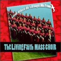 Living Faith Mass Choir - Look Where He's Brought Me From [live] lyrics