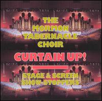 Mormon Tabernacle Choir - Curtain Up! lyrics