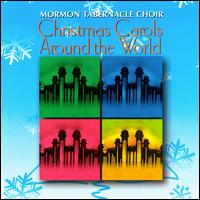 Mormon Tabernacle Choir - Christmas Carols Around the World [1996] lyrics