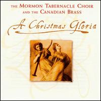 Mormon Tabernacle Choir - A Christmas Gloria lyrics