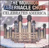 Mormon Tabernacle Choir - Celebrates America lyrics