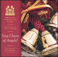 Mormon Tabernacle Choir - Sing, Choirs of Angels! lyrics