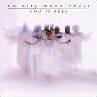 NU City Mass Choir - God Is Able [live] lyrics