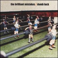 The Brilliant Mistakes - Dumb Luck lyrics