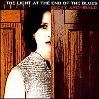 Becky Archibald - The Light at the End of the Blues lyrics