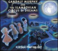 Gandalf Murphy & the Slambovian Circus of Dreams - Flapjacks from the Sky lyrics