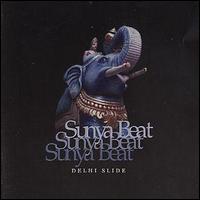 Sunya Beat - Delhi Slide lyrics