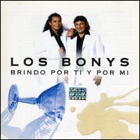 Los Bonys - Brindo Por Ti y Por Mi lyrics