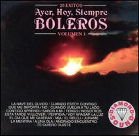 Los Boleros - Ayer, Hoy, Siempre...Boleros, Vol. 1 lyrics