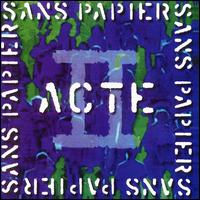 Sans Papiers - Acte II lyrics