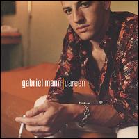Gabriel Mann - Careen lyrics