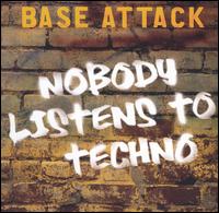 Bass Attack/Kid Panic - Nobody Listens to Techno lyrics