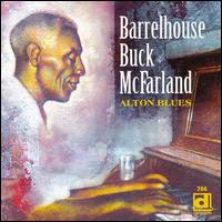 Barrelhouse Buck McFarland - Alton Blues lyrics