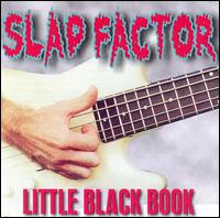Little Black Book Band - Slap Factor lyrics