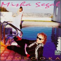 Misha Segal - Zambooka lyrics