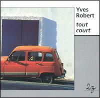 Yves Robert - Tout Court lyrics