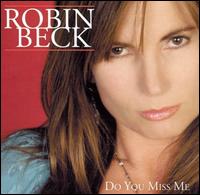 Robin Beck - Do You Miss Me lyrics