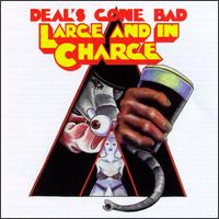 Deal's Gone Bad - Large and In Charge lyrics
