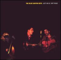 The Blue Canyon Boys - Just an Ol' Dirt Road lyrics