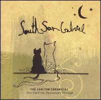 South San Gabriel - The Carlton Chronicles: Not Until the Operation's Through lyrics
