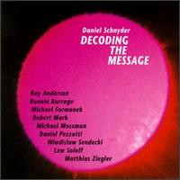 Daniel Schnyder - Decoding the Message lyrics