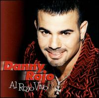 Danny Rojo - Al Rojo Vivo [live] lyrics