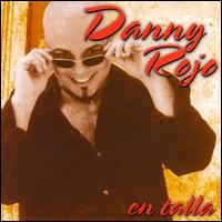 Danny Rojo - En Talla lyrics