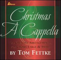 Tom Fettke - Christmas a Cappella lyrics