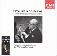 Sir Thomas Beecham - Beecham in Rehearsal lyrics