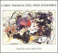 Carei Thomas - Mining Our Bid'ness lyrics