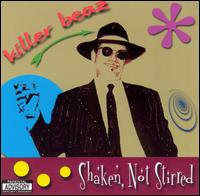 Killer Beaz - Shaken Not Stirred [live] lyrics