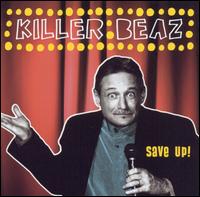 Killer Beaz - Save Up! lyrics