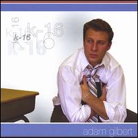 Adam Gilbert - K-16 lyrics