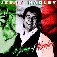 Jerry Hadley - A Song of Naples lyrics
