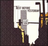 Best Before Yesterday - A Slow Turn lyrics