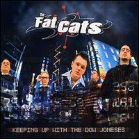 Fat Cats - Keeping Up with the Dow Joneses lyrics