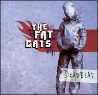 Fat Cats - Deadbeat lyrics