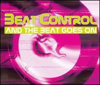 Beat Control - And the Beat Goes On lyrics