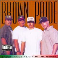 Brown Pride - Livin' in the Barrio lyrics