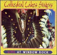 The Cathedral Lake Singers - Live at Window Rock lyrics