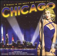 The London Westend Singers - Chicago: Tribute to the Movie and Broadway Hit lyrics