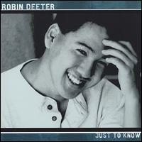 Robin Deeter - Just to Know lyrics