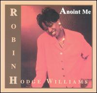 Robin Hodge-Williams - Anoint Me lyrics