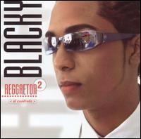 Blacky - Reggaeton, Vol. 2: Al Cuadrado lyrics
