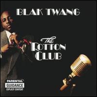 Blak Twang - The Rotton Club lyrics