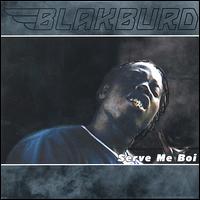 Blak Burd - Serve Me Boi lyrics
