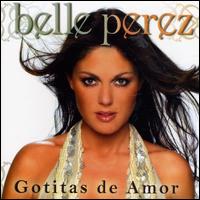 Belle Perez - Gotitas de Amor lyrics